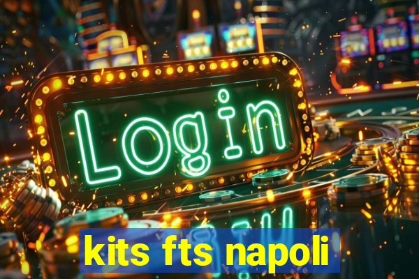 kits fts napoli